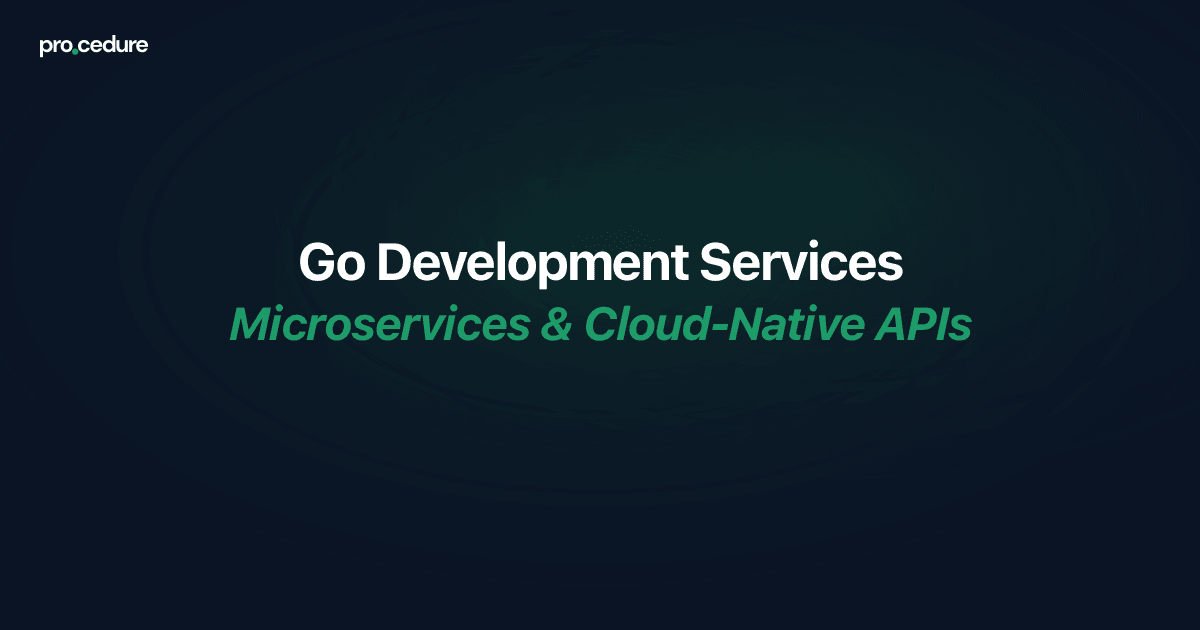 Go Development Services | Microservices & Cloud-Native APIs